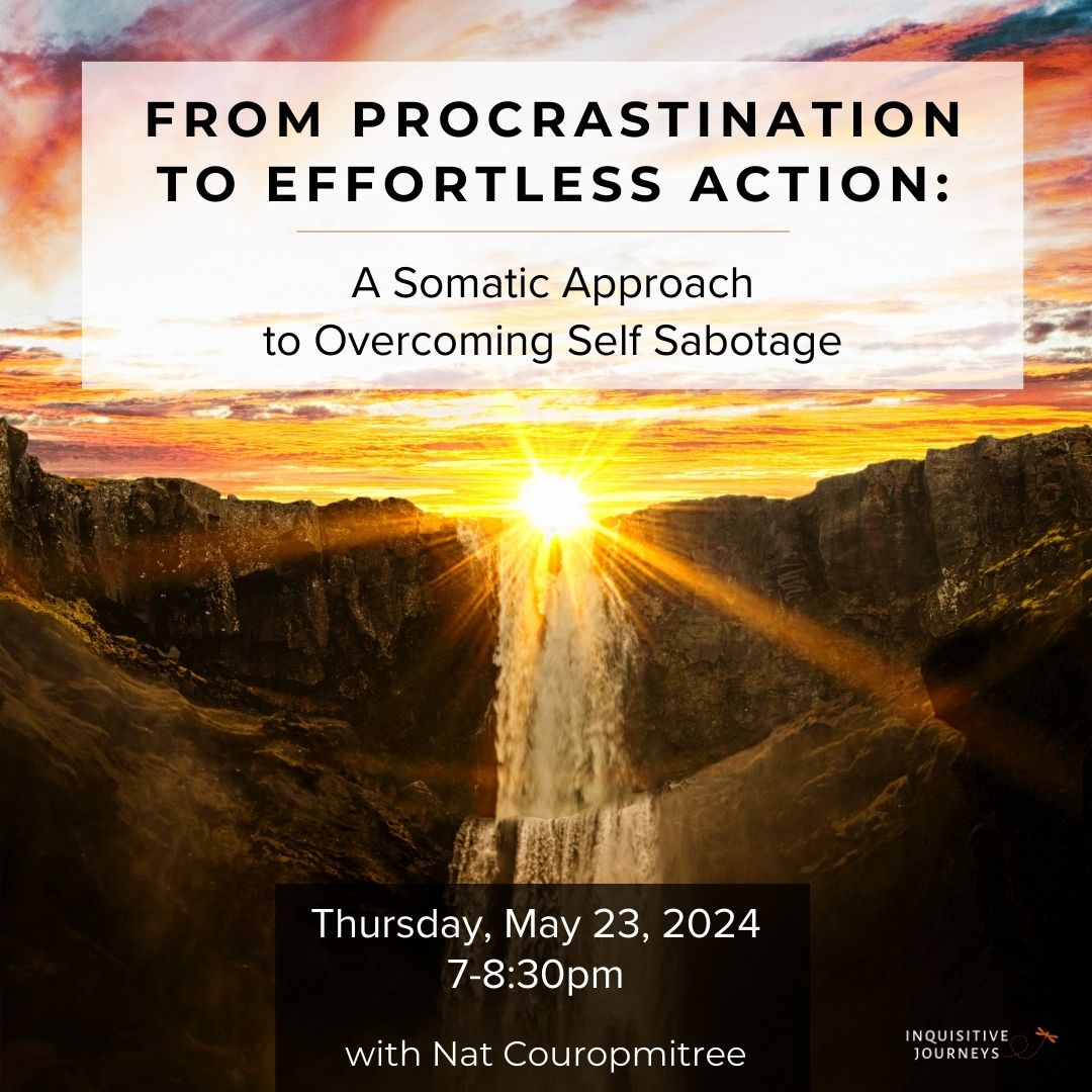 From Procrastination to Effortless Action: A Somatic Approach to Overcoming Self-Sabotage